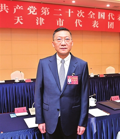 天津代表团代表结合本职工作热议党的二十大报告：反映时代要求 回应人民期盼